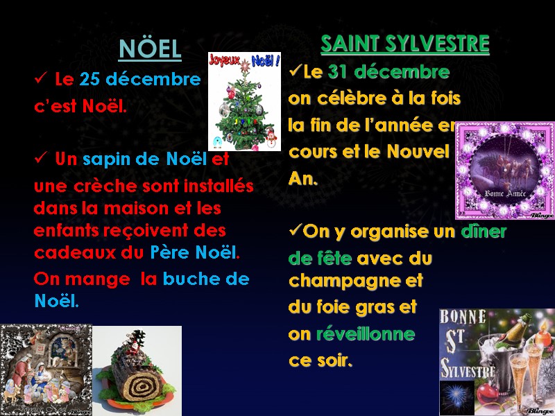 NÖEL  Le 25 décembre c’est Noël.  Un sapin de Noël et une